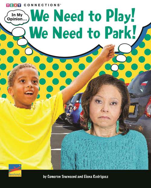 Book cover of In My Opinion: We Need to Play! We Need to Park!