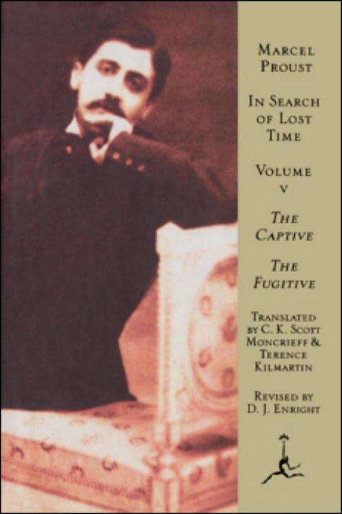 In Search of Lost Time, Volume V: The Captive and The Fugitive