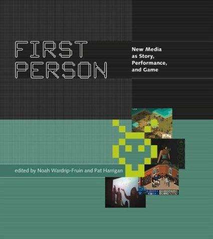 Book cover of First Person: New Media as Story, Performance, and Game