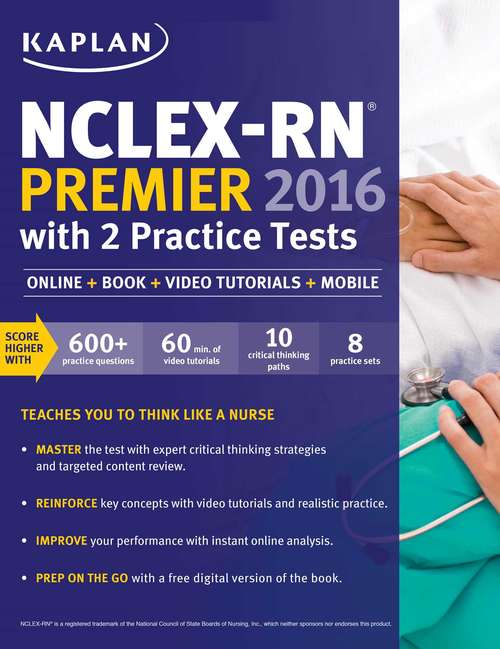 Book cover of NCLEX-RN Premier 2016 with 2 Practice Tests: Online + Book + Video Tutorials + Mobile