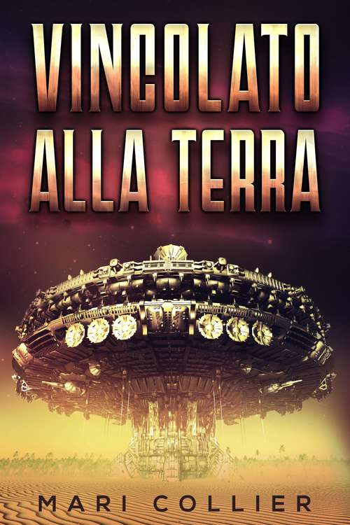 Book cover of Vincolato alla Terra