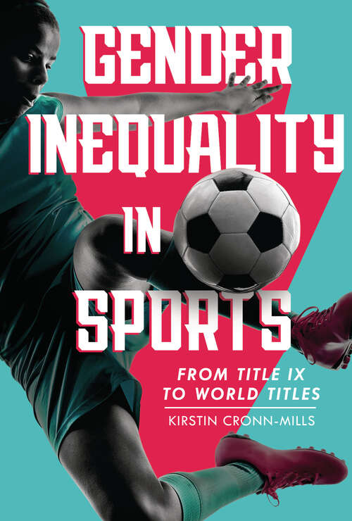 Book cover of Gender Inequality in Sports: From Title IX to World Titles