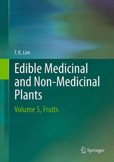 Edible Medicinal And Non-Medicinal Plants: Volume 5, Fruits