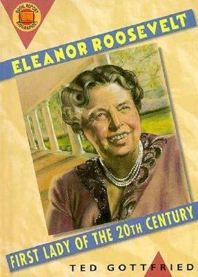 Book cover of Eleanor Roosevelt: First Lady of the Twentieth Century