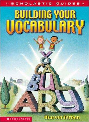 Book cover of Building Your Vocabulary (Scholastic Guides)