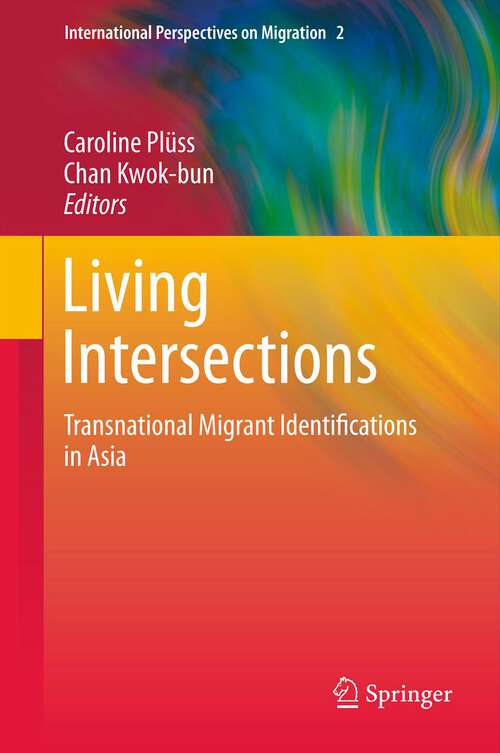 Book cover of Living Intersections: Transnational Migrant Identifications in Asia