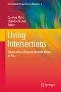 Living Intersections: Transnational Migrant Identifications in Asia