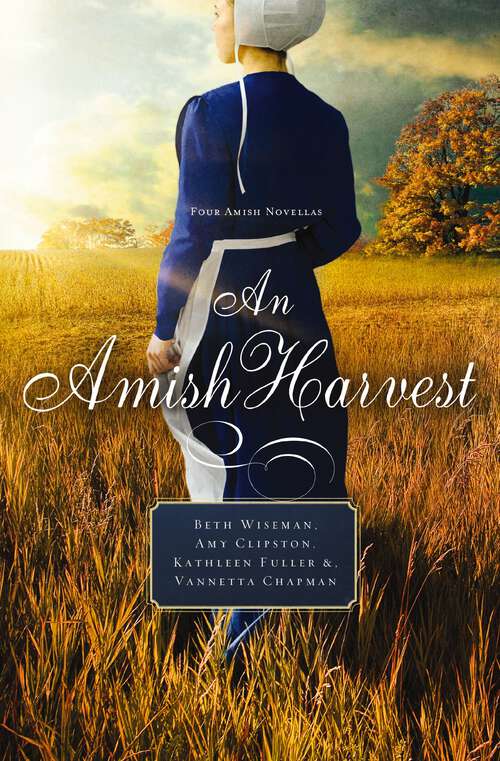Book cover of An Amish Harvest: Four Novellas
