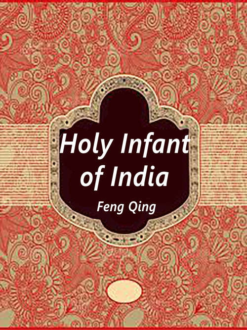 Holy Infant of India: Volume 3 (Volume 3 #3)