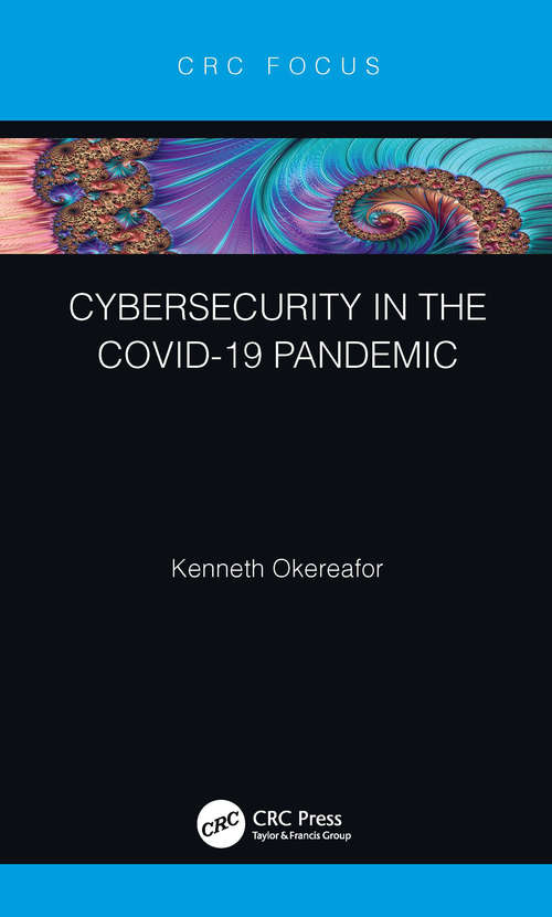 Book cover of Cybersecurity in the COVID-19 Pandemic