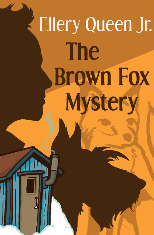 The Brown Fox Mystery (The Ellery Queen Jr. Mystery Stories #5)