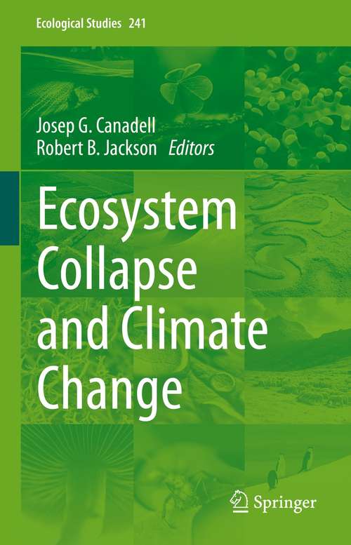 Ecosystem Collapse and Climate Change (Ecological Studies #241)
