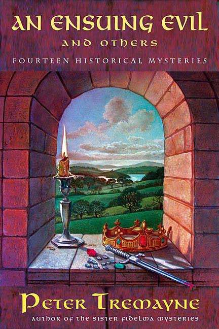 An Ensuing Evil and Others: Fourteen Historical Mystery Stories