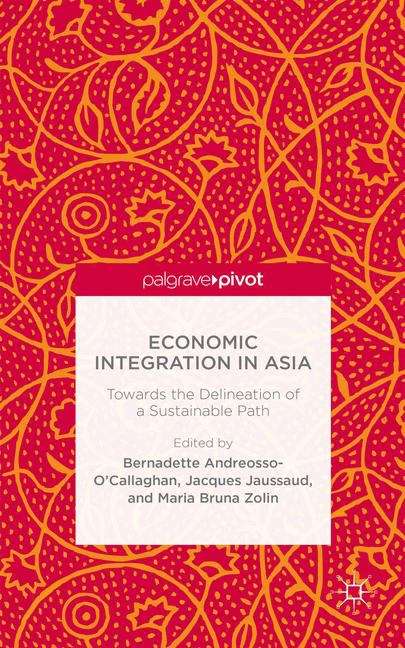 Book cover of Economic Integration in Asia: Towards the Delineation of a Sustainable Path
