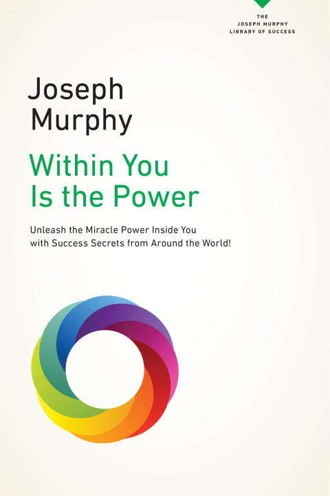 Book cover of Within You Is the Power