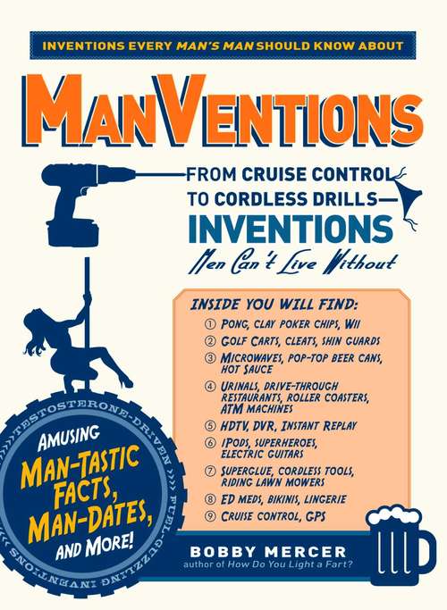 Book cover of ManVentions: From Cruise Control to Cordless Drills - Inventions Men Can't Live Without
