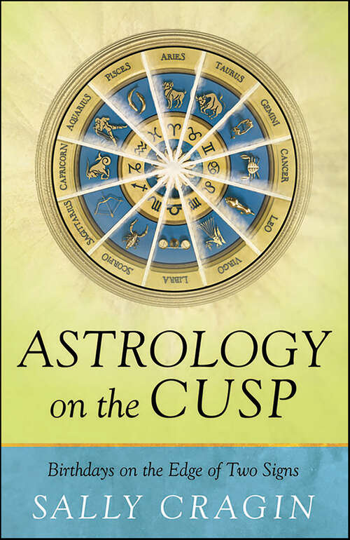 Book cover of Astrology on the Cusp: Birthdays on the Edge of Two Signs