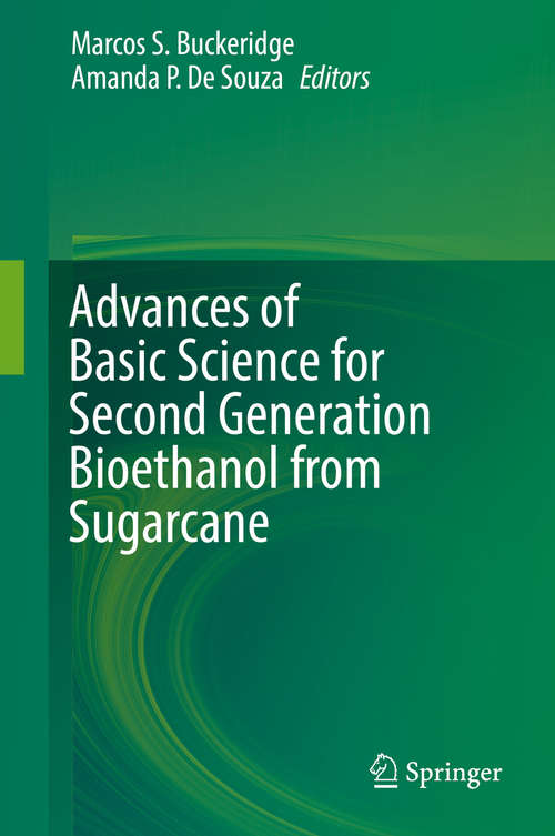 Book cover of Advances of Basic Science for Second Generation Bioethanol from Sugarcane: Bioethanol From Sugarcane And Their Impact On Technology