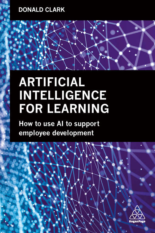 Book cover of Artificial Intelligence for Learning: How to use AI to Support Employee Development