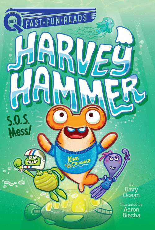 Book cover of S.O.S. Mess!: A QUIX Book (Harvey Hammer #3)