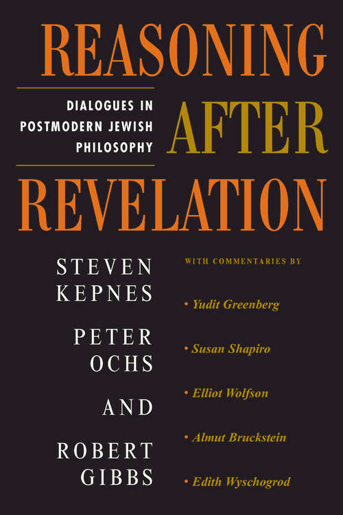 Book cover of Reasoning After Revelation: Dialogues In Postmodern Jewish Philosophy (Radical Traditions Ser.)