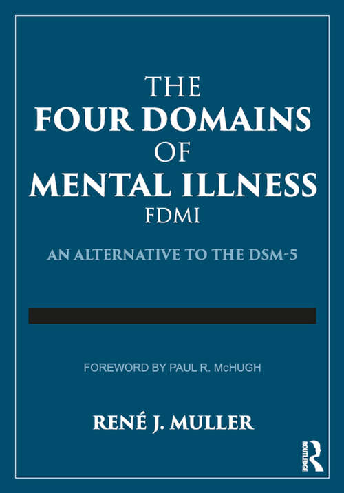 The Four Domains of Mental Illness: An Alternative to the DSM-5