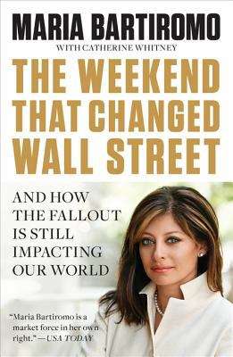 The Weekend That Changed Wall Street: And How the Fallout Is Still Impacting Our World