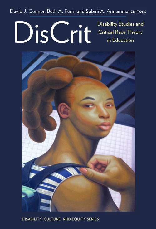 DisCrit: Disability Studies and Critical Race Theory in Education