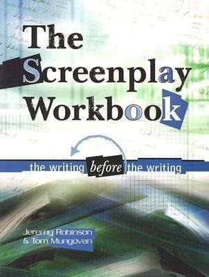 Book cover of The Screenplay Workbook: The Writing Before the Writing