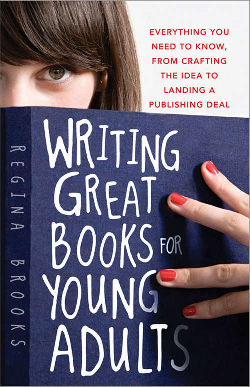 Book cover of Writing Great Books for Young Adults
