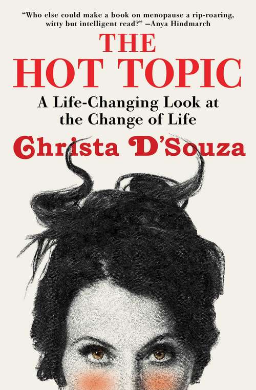 Book cover of The Hot Topic: A Life-Changing Look at the Change of Life