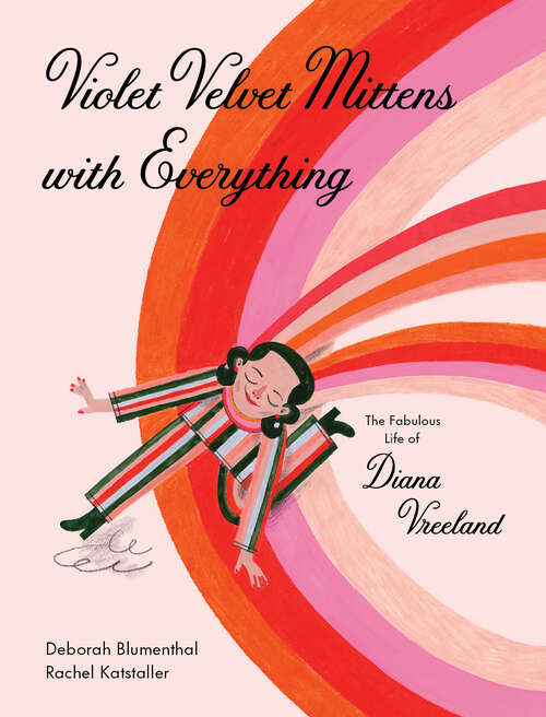 Book cover of Violet Velvet Mittens on Everything: The Fabulous Life of Diana Vreeland