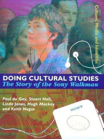 Doing Cultural Studies: The Story of the Sony Walkman
