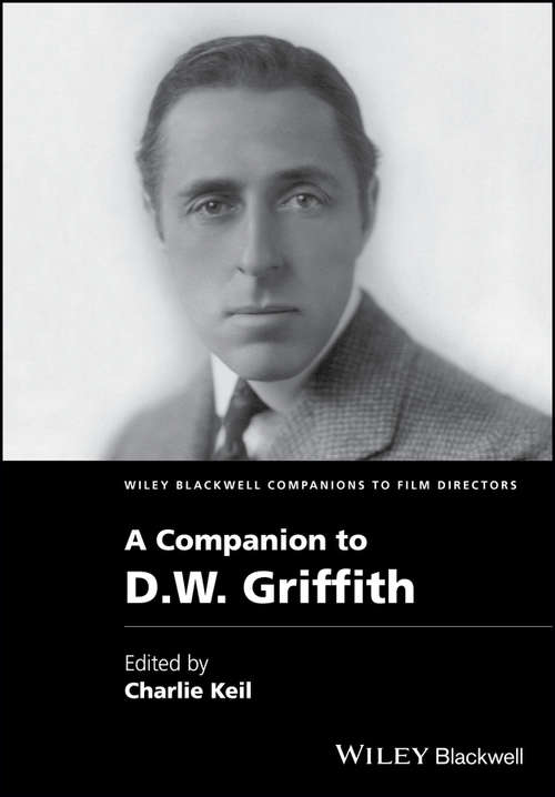 Book cover of A Companion to D. W. Griffith (Wiley Blackwell Companions to Film Directors)