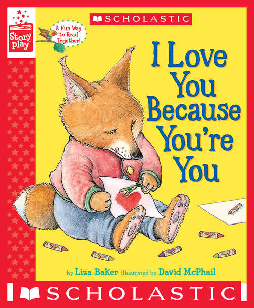 Book cover of I Love You Because You're You: (a Storyplay Book) (StoryPlay)