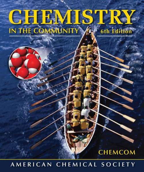 Book cover of Chemistry in the Community (ChemCom), Sixth Edition