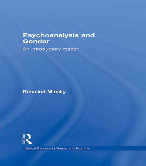 Book cover of Psychoanalysis and Gender: An Introductory Reader (Critical Readers in Theory and Practice)