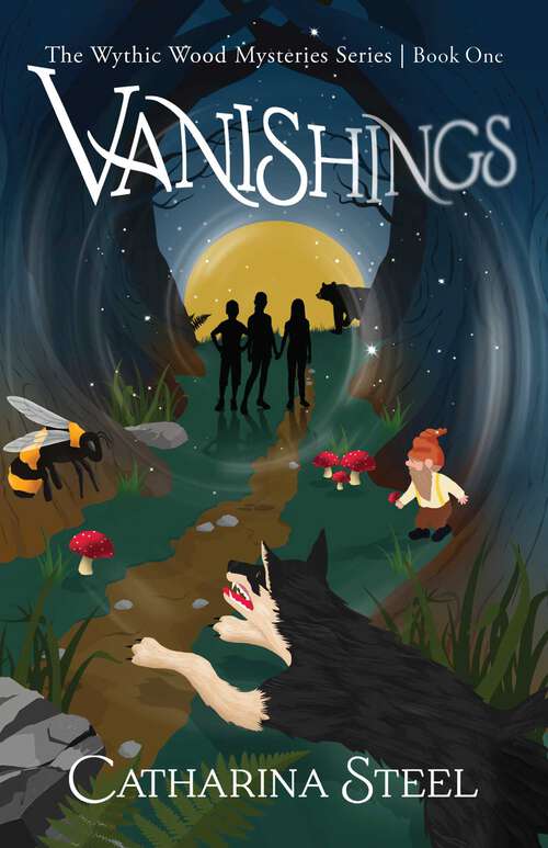 Book cover of Vanishings: The Wythic Wood Mysteries Series, Book One (The Wythic Wood Mysteries Series)
