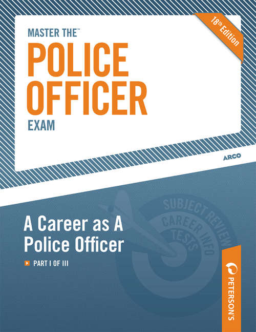 Book cover of Master the Police Officer Exam: A Career As A Police Officer