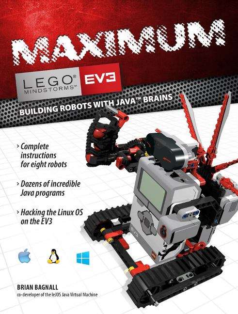 Book cover of Maximum Lego Ev3: Building Robots With Java Brains (Lego Mindstorms)