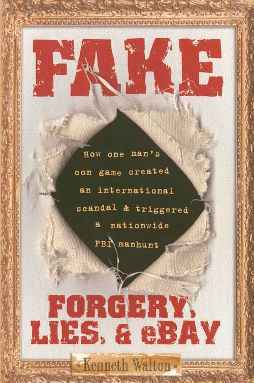 Book cover of Fake: Forgery, Lies, & Ebay