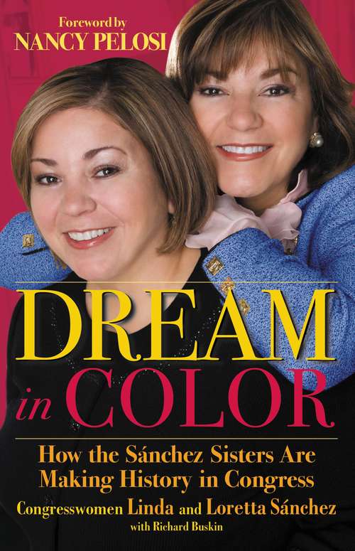 Dream in Color: How the Sánchez Sisters Are Making History in Congress