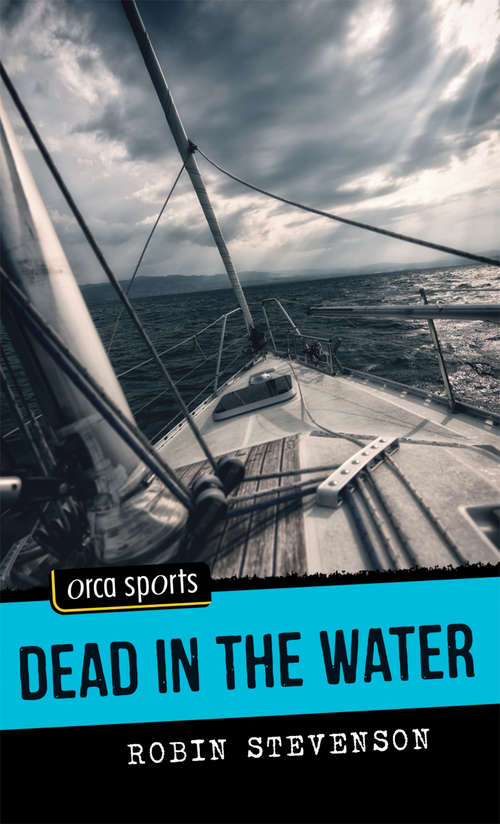 Book cover of Dead in the Water (Orca Sports)