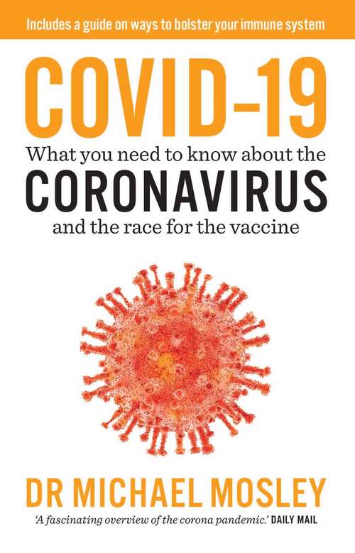 Book cover of COVID-19: What You Need to Know About the Coronavirus and the Race for the Vaccine