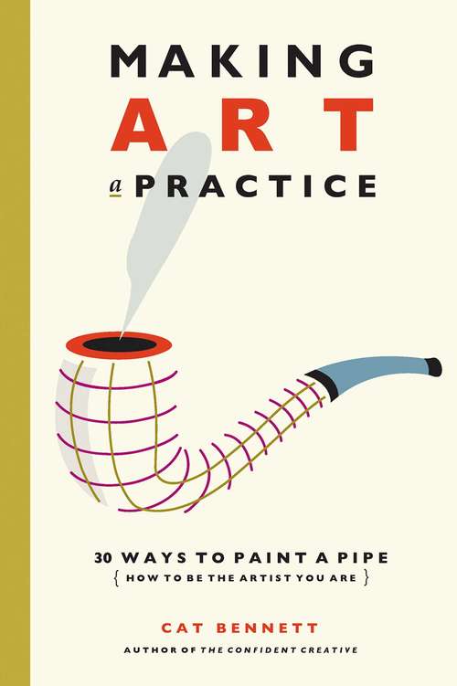 Book cover of Making Art a Practice