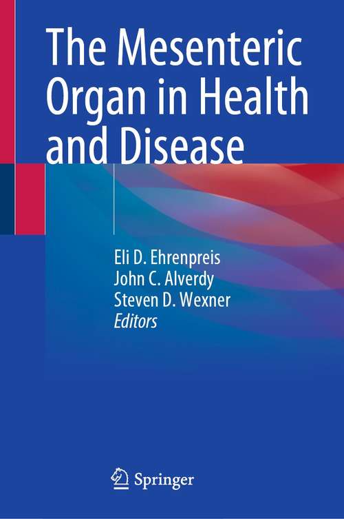 The Mesenteric Organ in Health and Disease