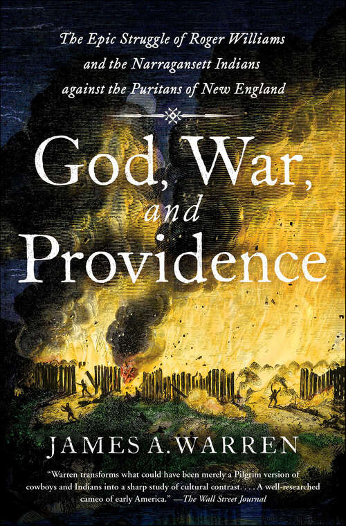 Book cover of God, War, and Providence: The Epic Struggle of Roger Williams and the Narragansett Indians against the Puritans of New England