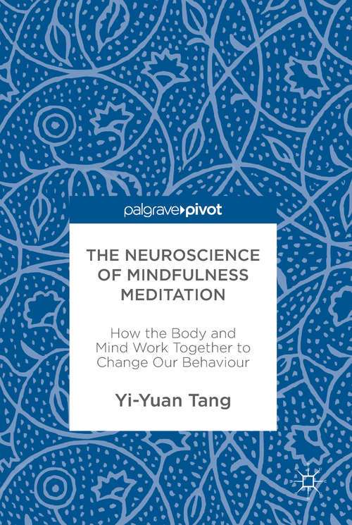 The Neuroscience of Mindfulness Meditation
