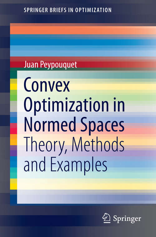 Book cover of Convex Optimization in Normed Spaces