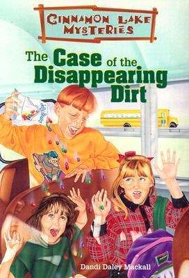 Book cover of The Case of the Disappearing Dirt (Cinnamon Lake Mysteries #2)